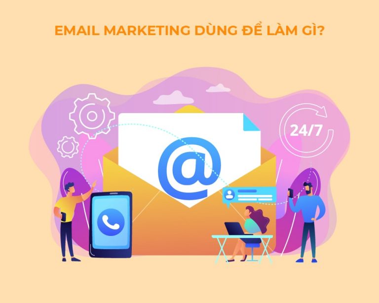 Email marketing dùng để làm gì?